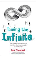 Taming the Infinite: The Story of Mathematics