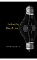 Rethinking Patent Law