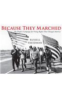 Because They Marched: The People's Campaign for Voting Rights That Changed America