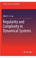 Regularity and Complexity in Dynamical Systems