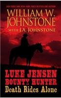 Luke Jensen, Bounty Hunter: Death Rides Alone