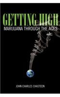 Getting High: Marijuana Through the Ages
