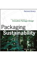 Packaging Sustainability: Tools, Systems and Strategies for Innovative Package Design