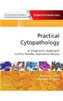 Practical Cytopathology: A Diagnostic Approach to Fine Needle Aspiration Biopsy: A Volume in the Pattern Recognition Series