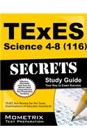 Texes (116) Science 4-8 Exam Secrets Study Guide: Texes Test Review for the Texas Examinations of Educator Standards