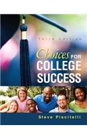 Choices for College Success. Steve Piscitelli