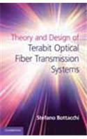 Theory and Design of Terabit Optical Fiber Transmission Systems