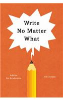 Write No Matter What: Advice for Academics