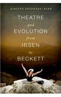 Theatre and Evolution from Ibsen to Beckett