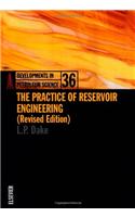 The Practice of Reservoir Engineering