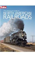 The Historical Guide to North American Railroads