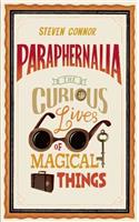 Paraphernalia: The Curious Lives of Magical Things
