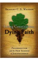 Living Constitution, Dying Faith