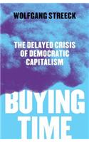 Buying Time: The Delayed Crisis of Democratic Capitalism