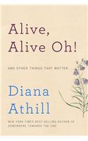 Alive, Alive Oh! - And Other Things That Matter