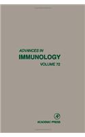 Advances in Immunology: Vol. 72