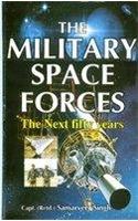 The Military Space Forces: The Next 50 Years