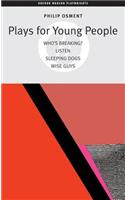 Plays for Young People: Who's Breaking?, Listen, Sleeping Dogs, Wise Guys