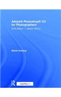 Adobe Photoshop CC for Photographers: 2016 Edition -- Version 2015.5