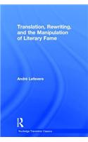 Translation, Rewriting, and the Manipulation of Literary Fame