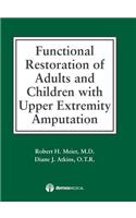 Functional Restoration of Adults and Children with Upper Extremity Amputation