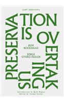 Preservation Is Overtaking Us