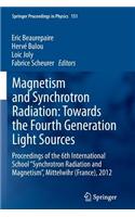 Magnetism and Synchrotron Radiation: Towards the Fourth Generation Light Sources: Proceedings of the 6th International School Synchrotron Radiation an