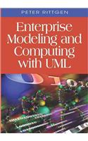Enterprise Modeling and Computing with UML