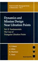 Dynamics and Mission Design Near Libration Points - Vol II: Fundamentals: The Case of Triangular Libration Points