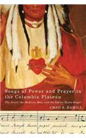 Songs of Power and Prayer in the Columbia Plateau