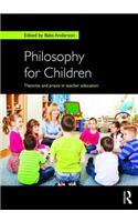 Philosophy for Children: Theories and Praxis in Teacher Education