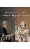 Boucher and Chardin: Masters of Modern Manners