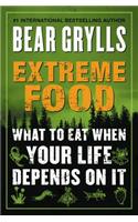 Extreme Food: What to Eat When Your Life Depends on It