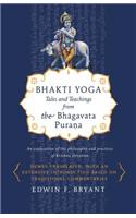 Bhakti Yoga: Tales and Teachings from the Bhagavata Purana