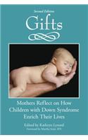 Gifts: Mothers Reflects on How Children with Down Syndrome Enrich Their Lives