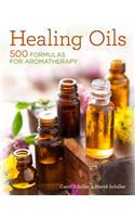Healing Oils: 500 Formulas for Aromatherapy