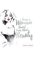 Things a Woman Should Know About Beauty
