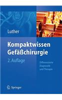 Kompaktwissen Gefasschirurgie: Differenzierte Diagnostik Und Therapie