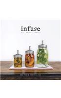 Infuse: Oil, Spirit, Water