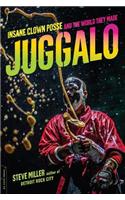 Juggalo: Insane Clown Posse and the World They Made