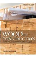 Wood in Construction: How to Avoid Costly Mistakes