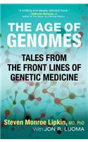 The Age of Genomes: Tales from the Front Lines of Genetic Medicine