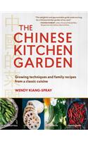 The Chinese Kitchen Garden: Growing Techniques and Family Recipes from a Classic Cuisine
