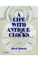 Life With Antique Clocks