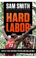 Hard Labor: The Battle That Birthed the Billion-Dollar NBA