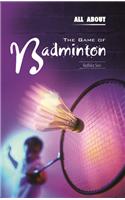 All About the Game of Badminton