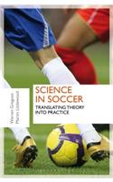Science in Soccer: Translating Theory Into Practice
