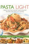 Pasta Light: Great-Tasting No-Fat and Low-Fat Recipes for Healthy Eating