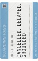 Cancelled, Delayed, Grounded: Law for the Frustrated Air Traveler