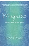 Magnetic: Becoming the Girl He Wants